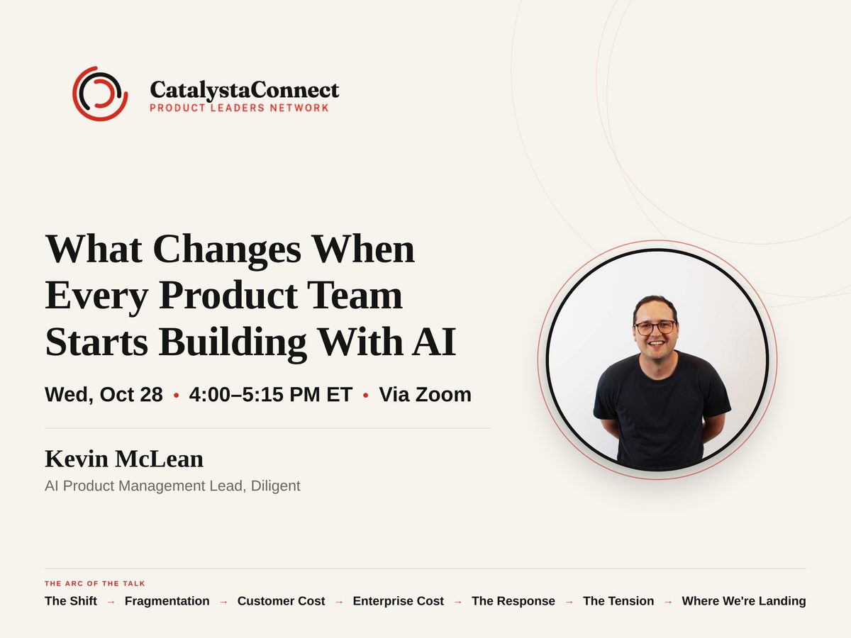 Event promo: What Changes When Every Product Team Starts Building With AI, with Kevin McLean, AI Product Management Lead at Diligent